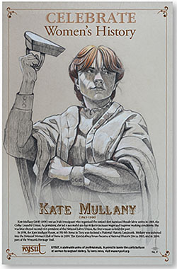 Poster graph: NYSUT celebrates Women&rsquo;s History Month &mdash; March &mdash; with a free poster highlighting Kate Mullany, an Irish immigrant who organized the nation&rsquo;s first sustained female labor union, the Collar Laundry Union in Troy in 1864.
