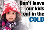 don't leave our kids out in the cold