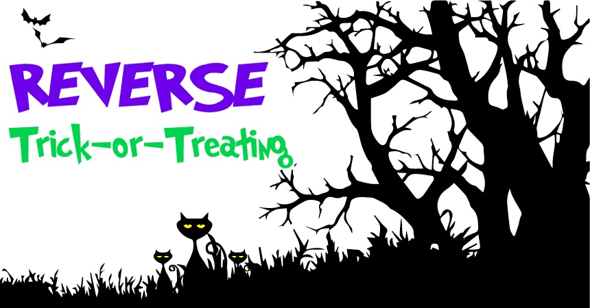reverse trick or treat