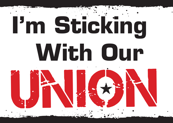 sticking with our union