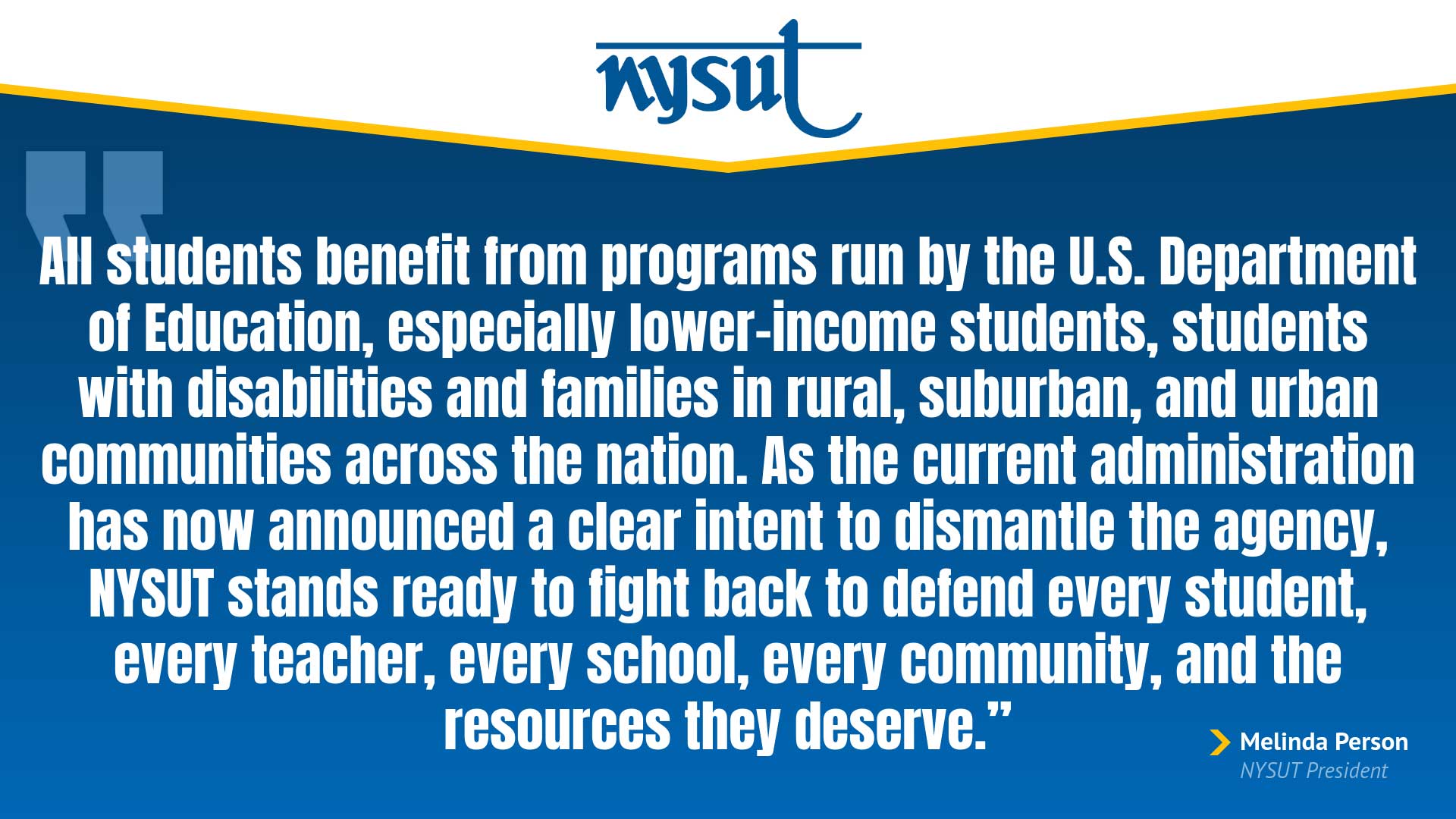 Statement from NYSUT President on Executive Order to Eliminate the U.S. Department of Education Statement from NYSUT President on Executive Order to Eliminate the U.S. Department of Education