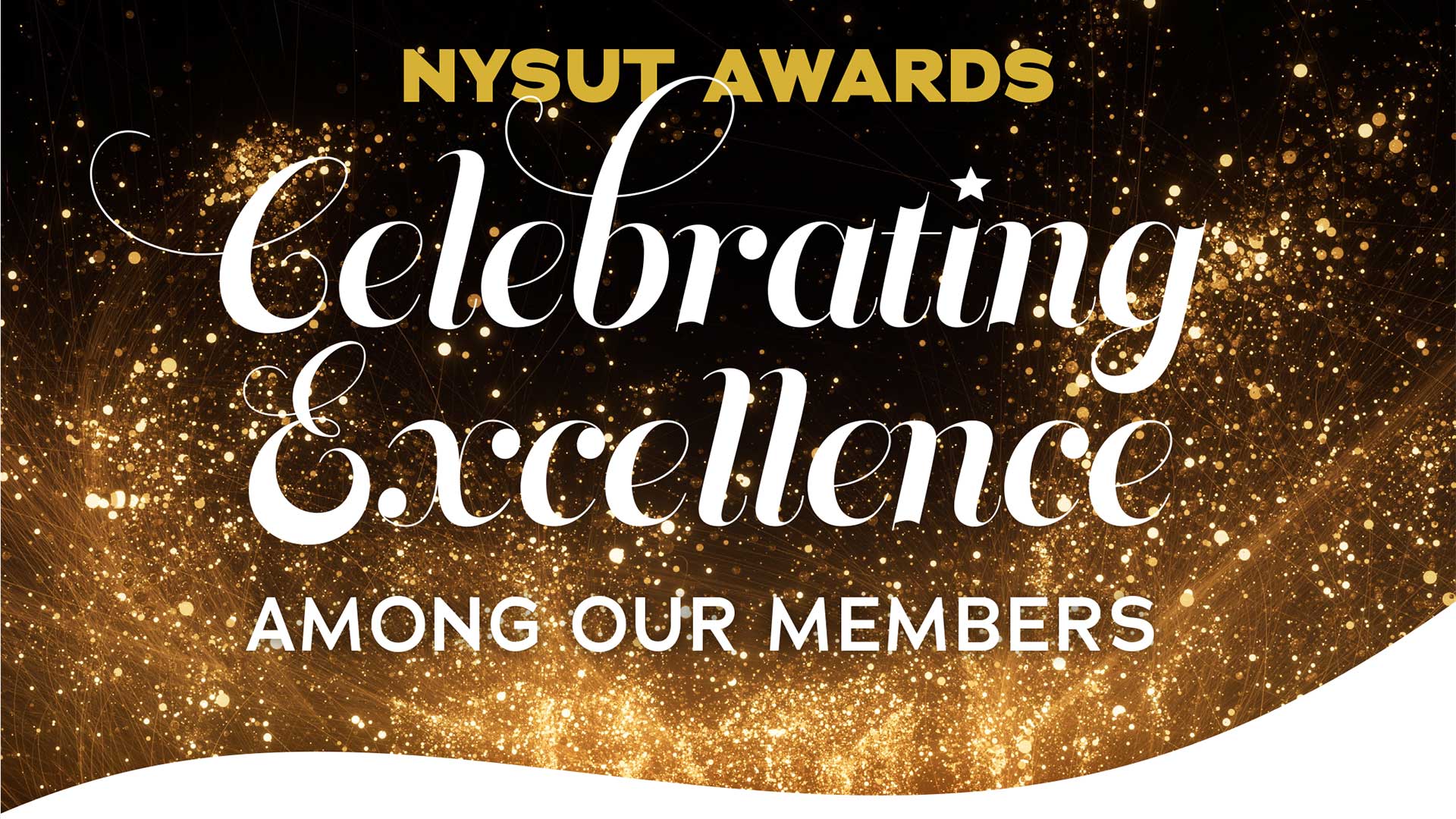 NYSUT AWARDS Celebrating Excellence Among Our Members