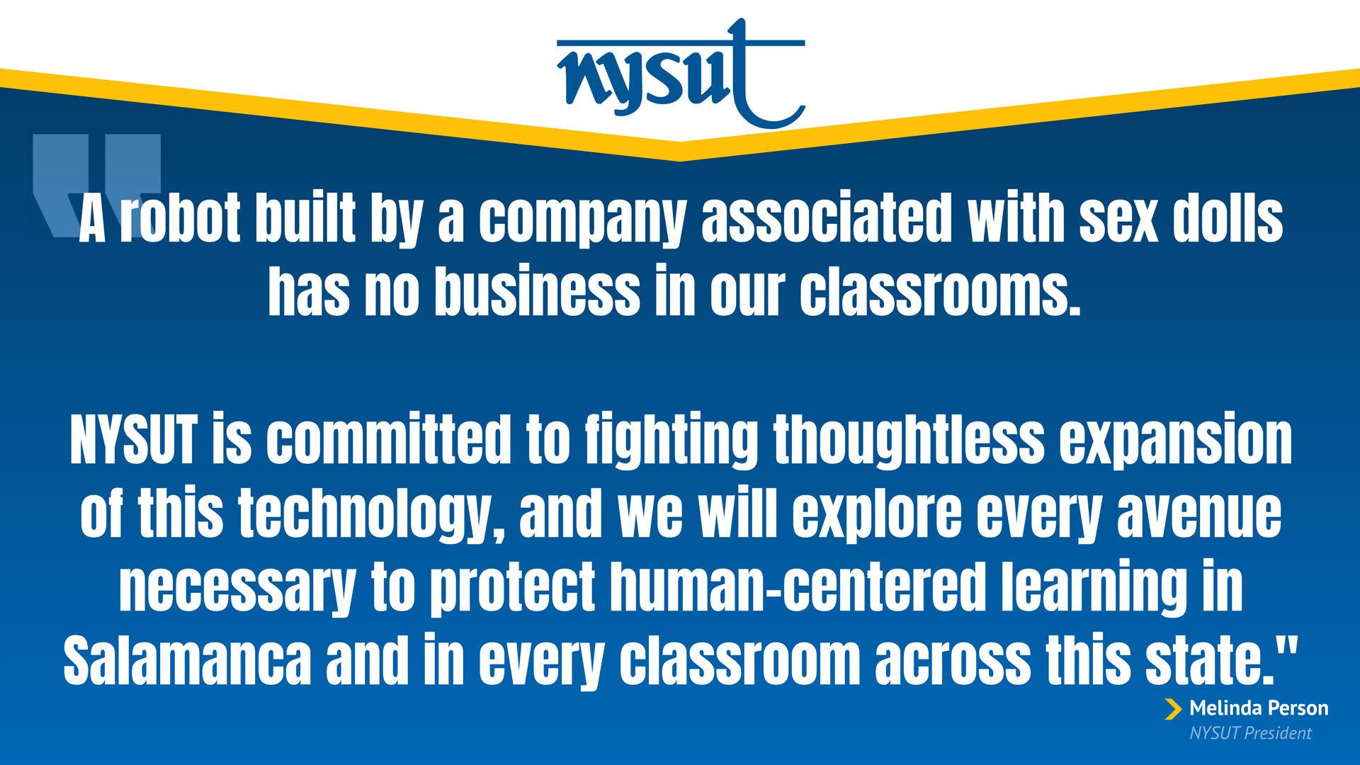 NYSUT President Melina Person's statement in response to the Salamanca School District's plan to bring a humanoid robot into classrooms this coming school year.