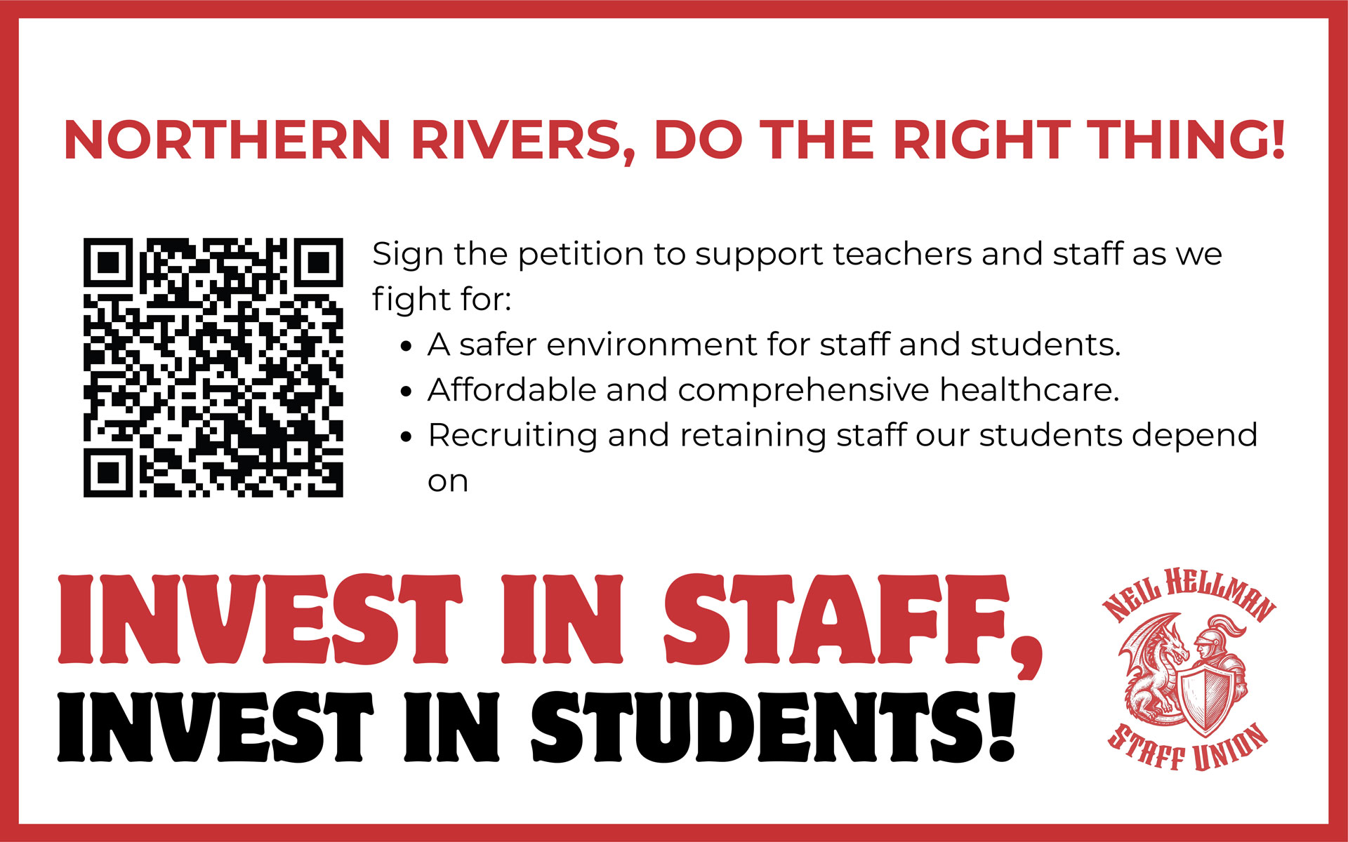 Northern Rivers, Do the Right Thing! Invest in Staff, Invest in Students!
