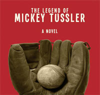 The Legend of Mickey Tussler by Frank Nappi