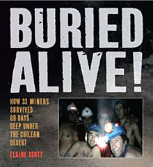 Buried Alive! How 33 Miners Survived 69 Days Deep Under the Chilean Desert book cover