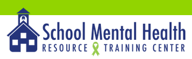 School Mental Health Resource and Training Center