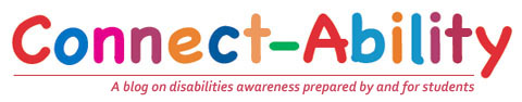 Connect-Ability - A blog on disabilities awareness prepared by and for students