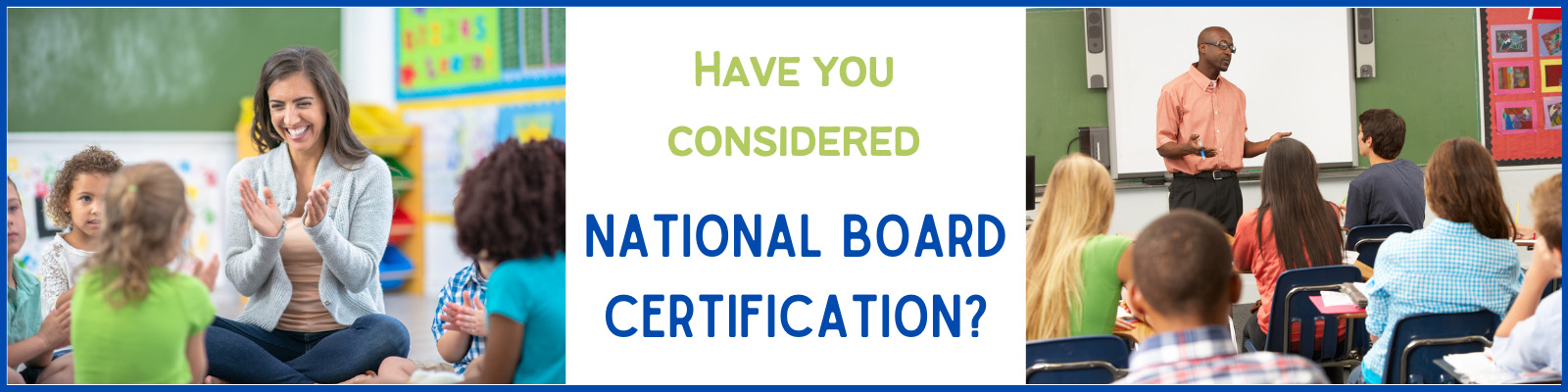 Have you considered National Board Certification?